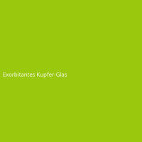 Exorbitant Copper Glass