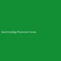 Geschmeidige Plutonium-Socke
