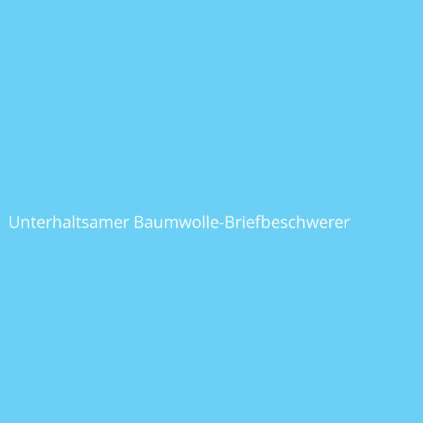 Unterhaltsamer Baumwolle-Briefbeschwerer