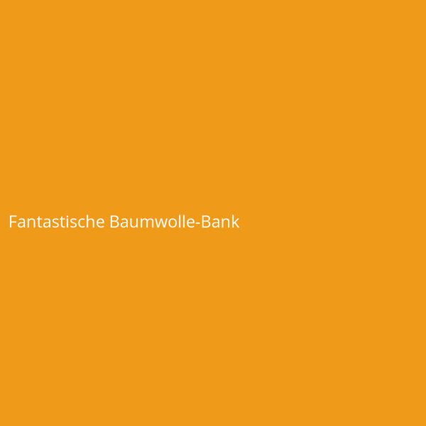 Fantastische Baumwolle-Bank