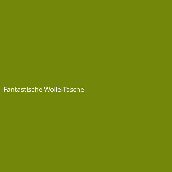 Fantastische Wolle-Tasche