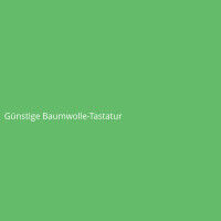 G&uuml;nstige Baumwolle-Tastatur