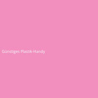 G&uuml;nstiges Plastik-Handy
