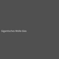 Gigantisches Wolle-Glas