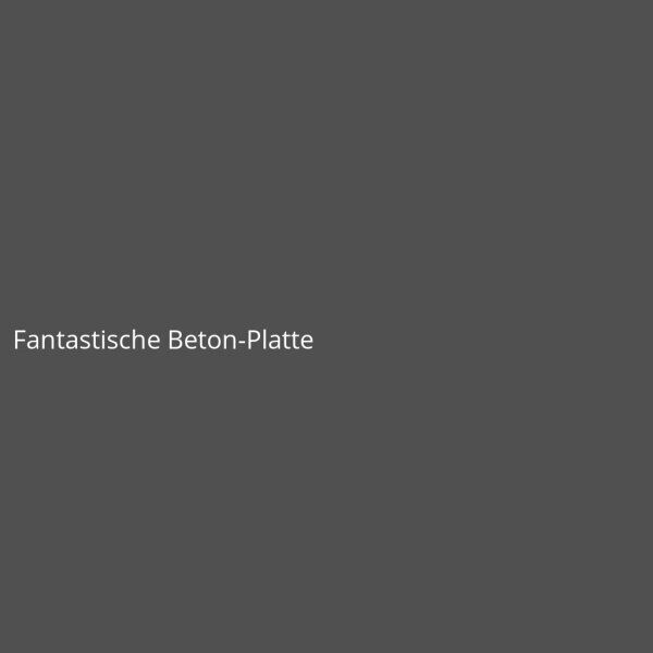 Fantastische Beton-Platte