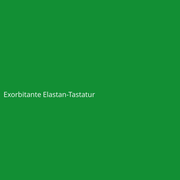 Exorbitante Elastan-Tastatur
