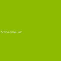 Schicke Eisen-Hose