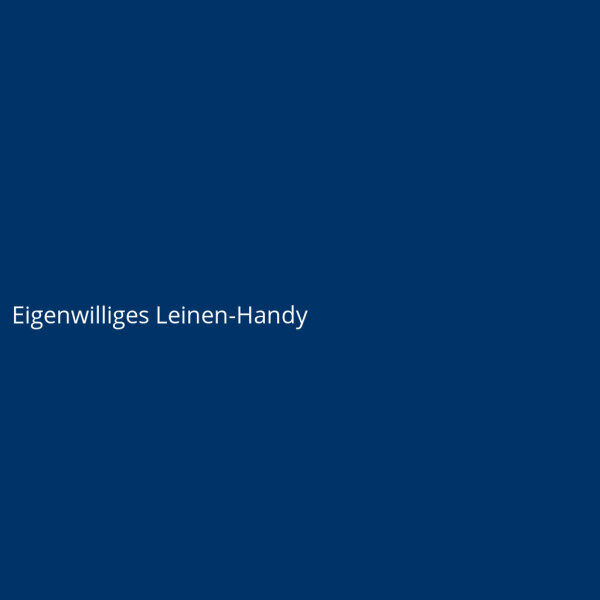 Eigenwilliges Leinen-Handy