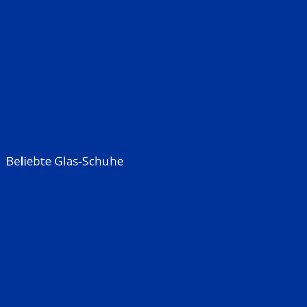 Beliebte Glas-Schuhe