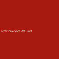 Aerodynamisches Stahl-Brett
