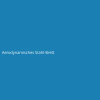Aerodynamisches Stahl-Brett